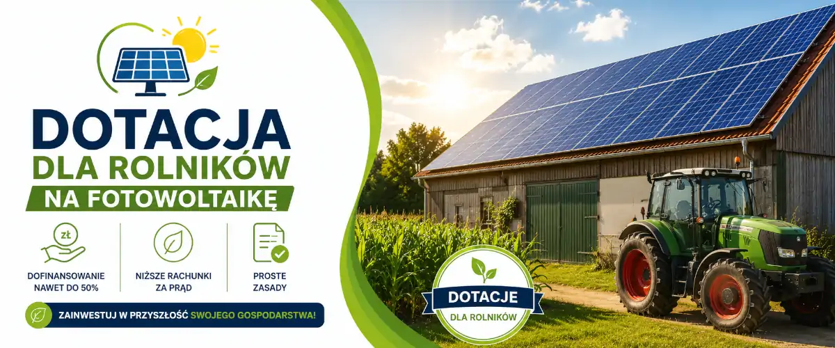Dotacja dla rolników na fotowoltaikę i ulgi