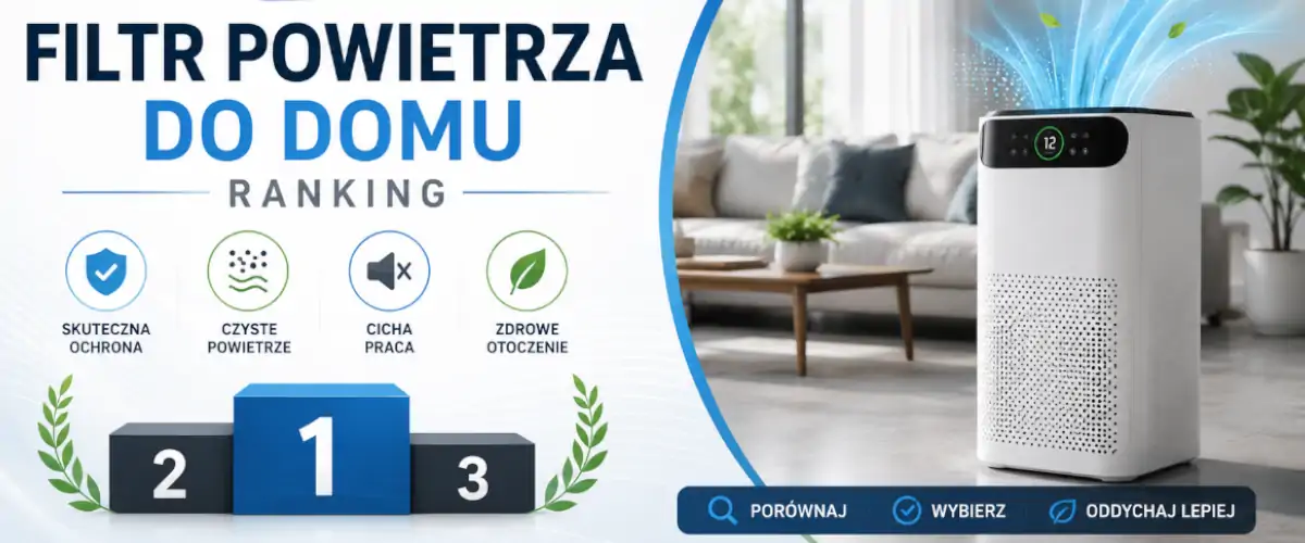 Filtr powietrza do domu ranking 2026 – modele