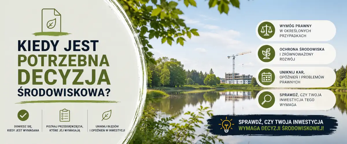 Kiedy jest potrzebna decyzja środowiskowa?
