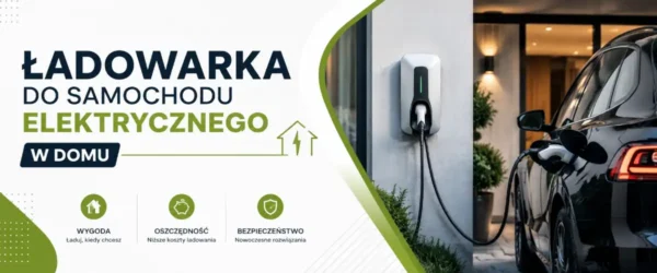 Ładowarka do samochodu elektrycznego w domu
