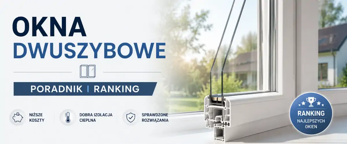 Okna dwuszybowe – ranking najlepszych okien