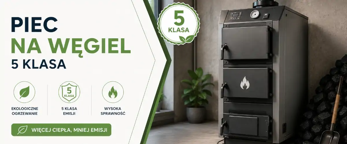 Piec na wegiel 5 klasa – przepisy i wybór 2026