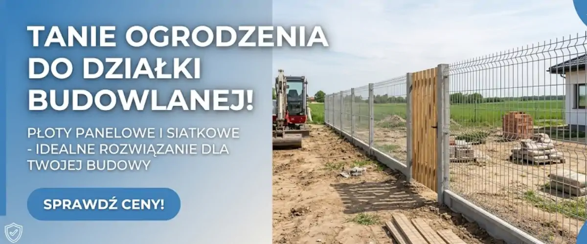 Tanie ogrodzenie działki budowlanej 2026 – Koszty i ranking