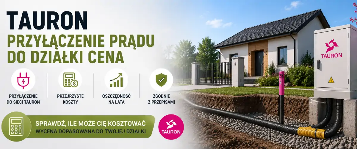 Tauron przyłączenie prądu do działki cena 2026