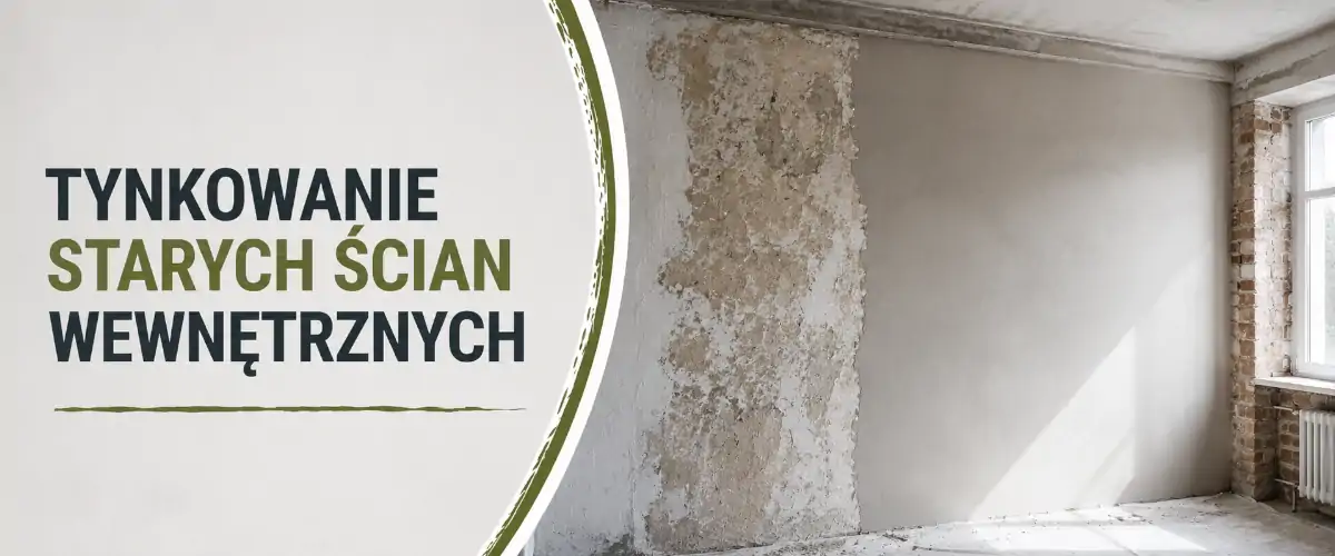 Tynkowanie starych ścian wewnętrznych
