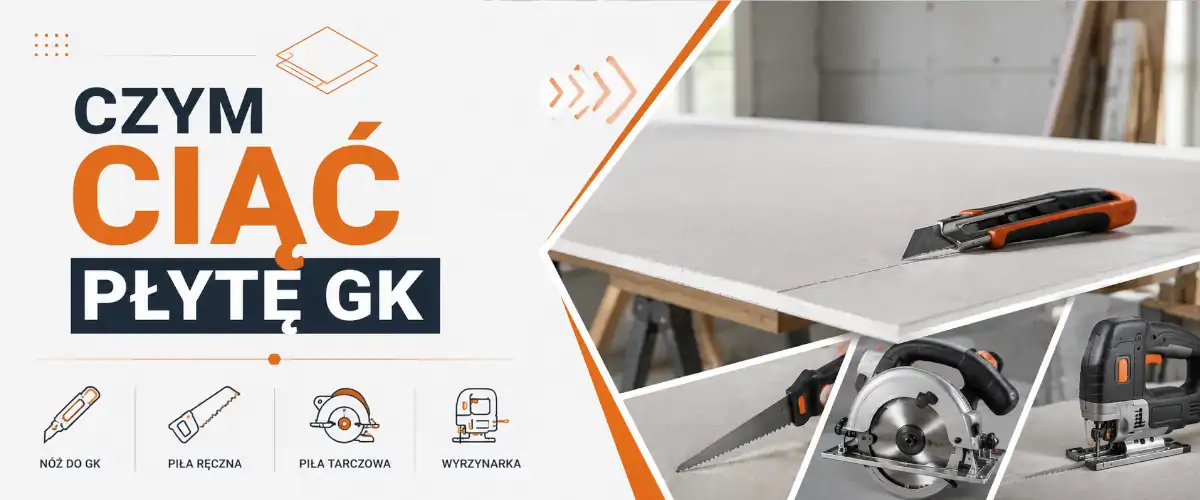 Czym ciąć płytę GK? Najlepsze narzędzia i techniki