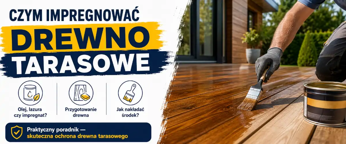 Czym impregnować drewno tarasowe? Olej czy impregnat
