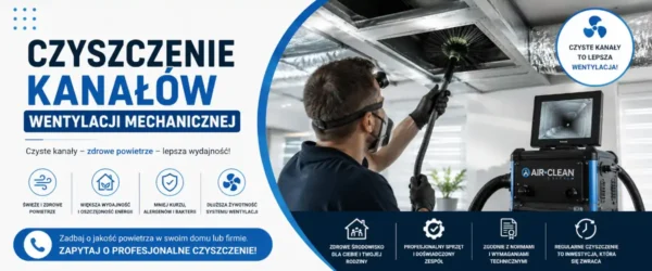 Czyszczenie kanałów wentylacji mechanicznej – kiedy i jak?