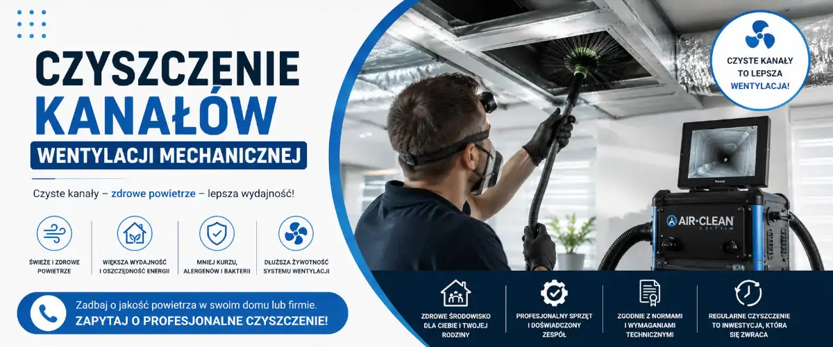 Czyszczenie kanałów wentylacji mechanicznej – kiedy i jak?