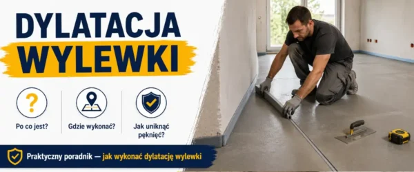 Dylatacja wylewki - gdzie ją zrobić, żeby nie pękała