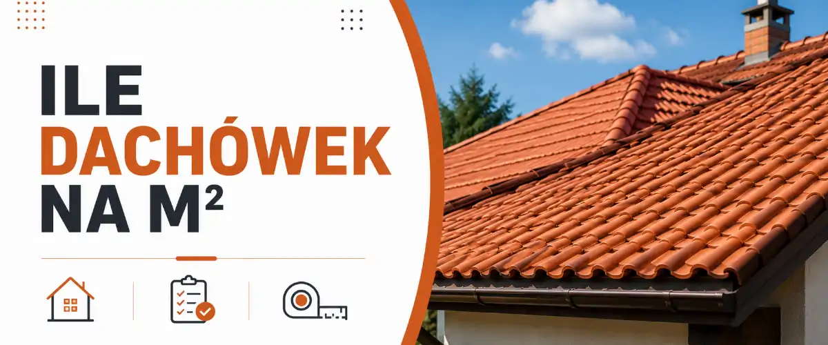 Ile dachówek na m2? Dokładne wyliczenia i przykłady