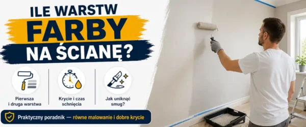 Ile warstw farby można położyć na ścianę?