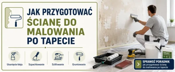 Jak przygotować ścianę do malowania po tapecie