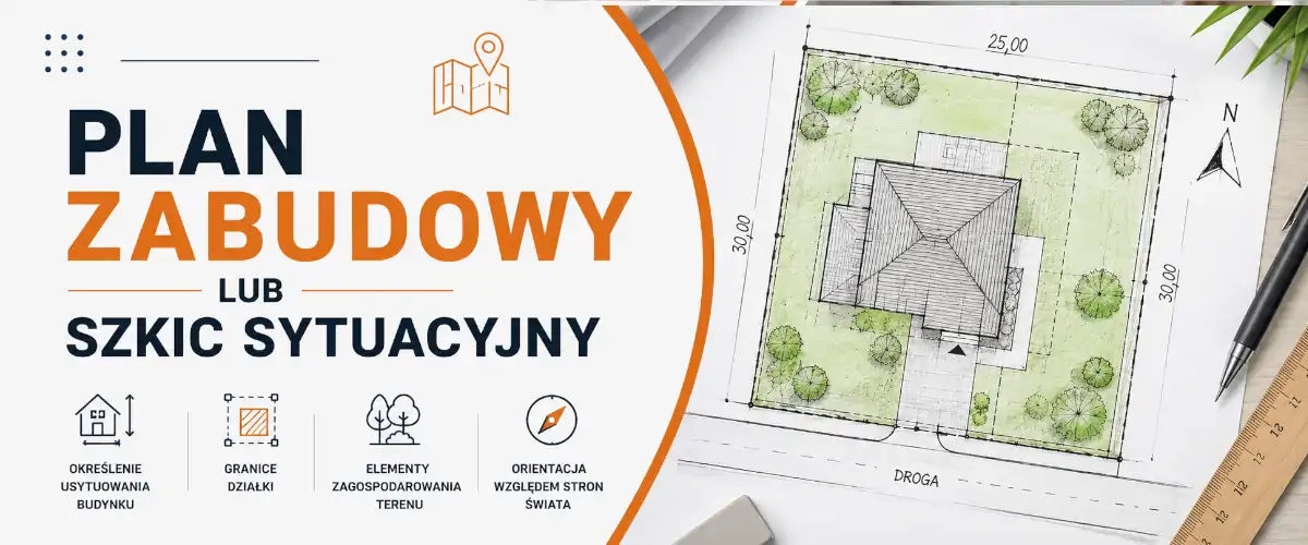 Plan zabudowy lub szkic sytuacyjny – jak przygotować