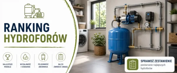 Ranking hydroforów 2026: dom, studnia, ogród
