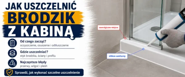 Jak uszczelnić brodzik z kabiną krok po kroku
