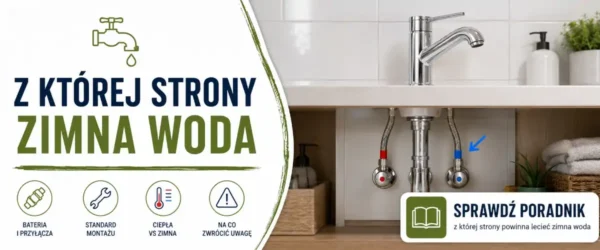 Z której strony zimna woda? Standard montażu baterii